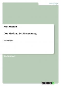 Das Medium Schülerzeitung