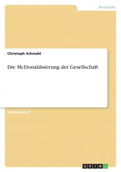 Die McDonaldisierung der Gesellschaft