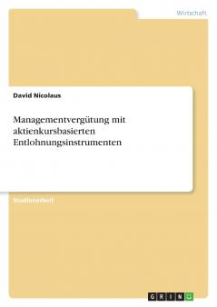 Managementvergütung mit aktienkursbasierten Entlohnungsinstrumenten