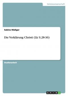 Die Verklärung Christi (Lk 928-36)