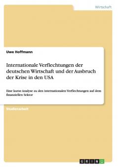 Internationale Verflechtungen der deutschen Wirtschaft und der Ausbruch der Krise in den USA