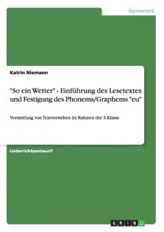 So ein Wetter  - Einführung des Lesetextes und Festigung des Phonems/Graphems eu