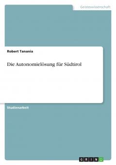 Die Autonomielösung für Südtirol