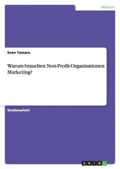 Warum brauchen Non-Profit-Organisationen Marketing?