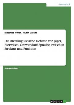 Die metalinguistische Debatte von Jäger Bierwisch Grewendorf