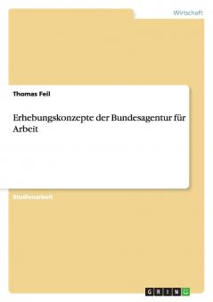 Erhebungskonzepte der Bundesagentur für Arbeit