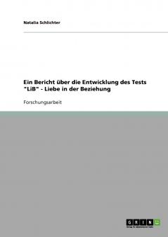 Ein Bericht über die Entwicklung des Tests LiB - Liebe in der Beziehung