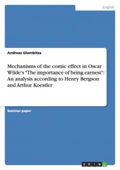 Mechanisms of the comic effect in Oscar Wilde's The importance of being earnest