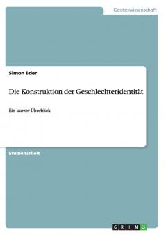 Die Konstruktion der Geschlechteridentität
