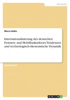 Internationalisierung des deutschen Festnetz- und Mobilfunksektors