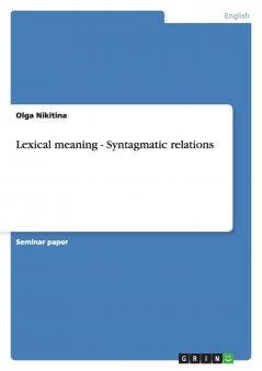 Lexical meaning - Syntagmatic relations