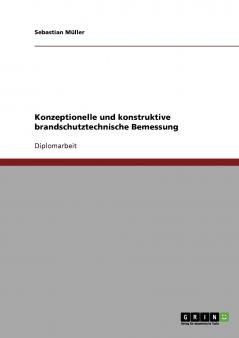 Konzeptionelle und konstruktive brandschutztechnische Bemessung