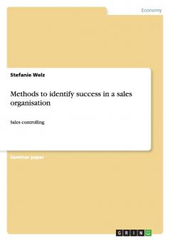 Methods to identify success in a sales organisation