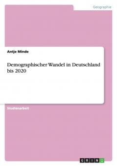 Demographischer Wandel in Deutschland bis 2020