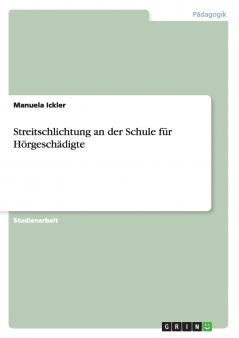 Streitschlichtung an der Schule für Hörgeschädigte