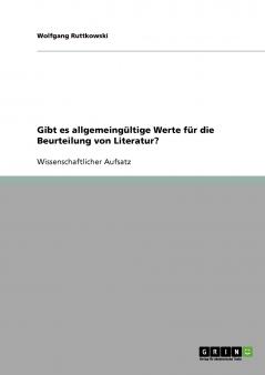 Gibt es allgemeingültige Werte für die Beurteilung von Literatur?