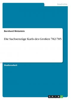 Die Sachsenzüge Karls des Großen 782-785