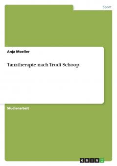 Tanztherapie nach Trudi Schoop