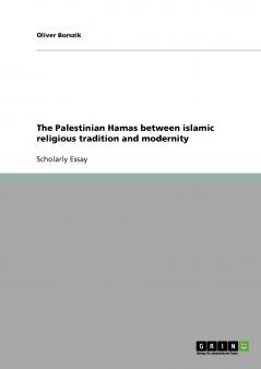 The Palestinian Hamas between islamic religious tradition and modernity