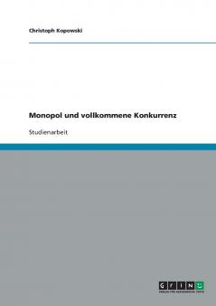 Monopol und vollkommene Konkurrenz