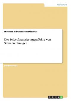 Die Selbstfinanzierungseffekte von Steuersenkungen