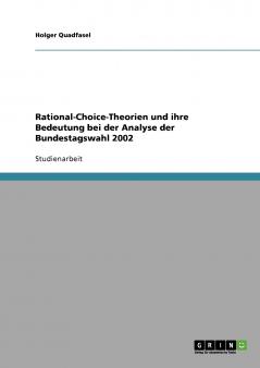 Rational-Choice-Theorien und ihre Bedeutung bei der Analyse der Bundestagswahl 2002