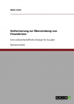 Dollarisierung zur Überwindung von Finanzkrisen