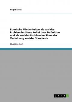 Ethnische Minderheiten als soziales Problem  im Sinne kollektiver Definition und als soziales Problem im Sinne der Verfehlung sozialer Standards