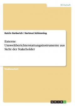 Externe Umweltberichterstattungsinstrumente aus Sicht der Stakeholder