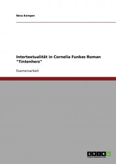 Intertextualität in Cornelia Funkes Roman Tintenherz