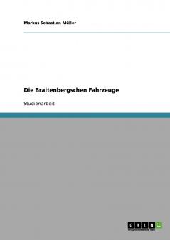 Die Braitenbergschen Fahrzeuge