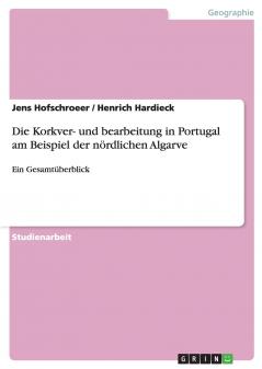 Die Korkver- und bearbeitung in Portugal am Beispiel der nördlichen Algarve