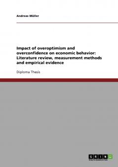 Impact of overoptimism and overconfidence on economic behavior