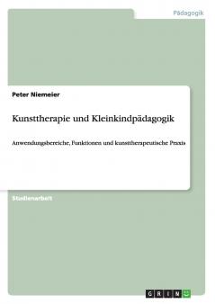 Kunsttherapie und Kleinkindpädagogik