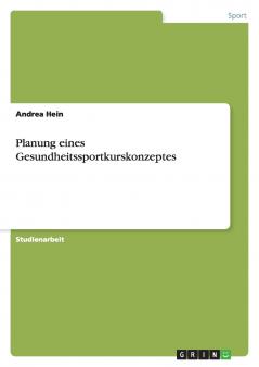 Planung eines Gesundheitssportkurskonzeptes