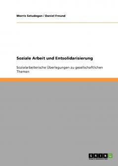 Soziale Arbeit und Entsolidarisierung