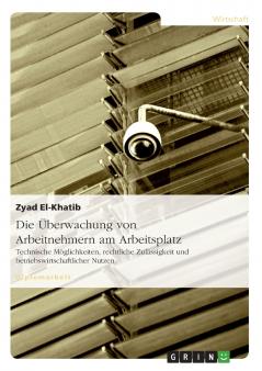 Die Überwachung von Arbeitnehmern am Arbeitsplatz