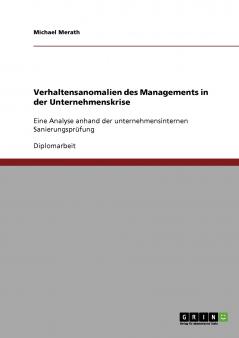 Verhaltensanomalien des Managements in der Unternehmenskrise