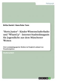 Hertz Junior - Kinder-Wissenschafts-Radio und WhatsUp - Internet-Stadtteilmagazin für Jugendliche aus dem Münchener Westen