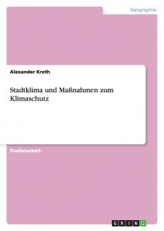 Stadtklima und Maßnahmen zum Klimaschutz