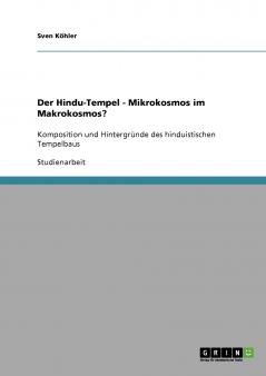 Der Hindu-Tempel - Mikrokosmos im Makrokosmos?