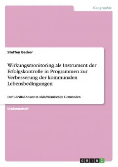 Wirkungsmonitoring als Instrument der Erfolgskontrolle in Programmen zur Verbesserung der kommunalen Lebensbedingungen