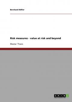 Risk measures - value at risk and beyond
