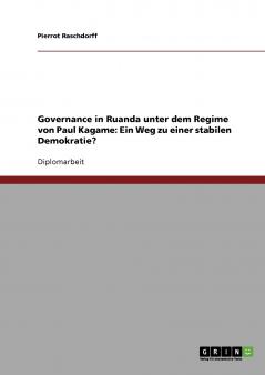 Governance in Ruanda unter dem Regime von Paul Kagame