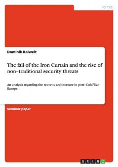 The fall of the Iron Curtain and the rise of non-traditional security threats