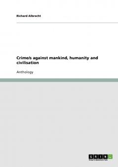 Crime/s against mankind humanity and civilisation