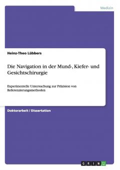 Die Navigation in der Mund- Kiefer- und Gesichtschirurgie