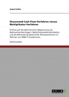 Discounted Cash Flow-Verfahren versus Multiplikator-Verfahren