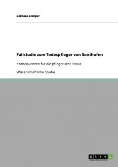 Fallstudie zum Todespfleger von Sonthofen