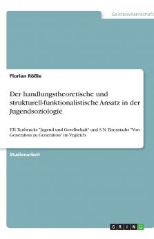 Der handlungstheoretische und strukturell-funktionalistische Ansatz in der Jugendsoziologie